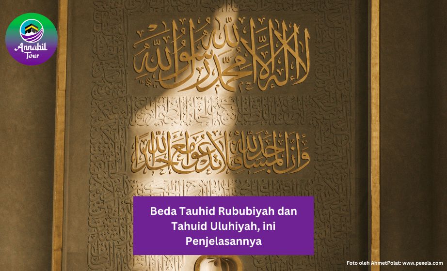 Beda Tauhid Rububiyah dan Tahuid Uluhiyah, ini Penjelasannya